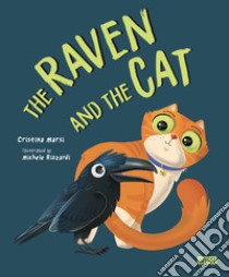 The raven and the cat. Ediz. a colori libro di Marsi Cristina