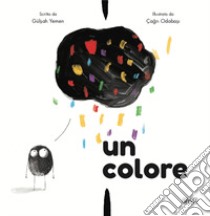 Un colore. Ediz. a colori libro di Yemen Gulsah