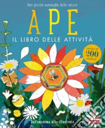 Ape. Il libro delle attività. Con adesivi. Ediz. a colori libro di Teckentrup Britta