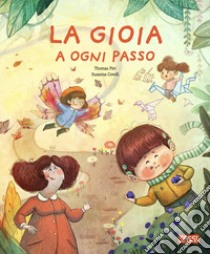 La gioia a ogni passo. Ediz. a colori libro di Piet Thomas