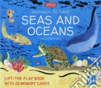 Seas and oceans. Animals to save. Con 28 Memory cards libro di Martinello Jessica