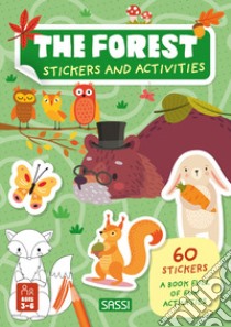 The forest. Stickers and activities. Ediz. a colori libro di Marcolin Roberta; Meneguzzo Giulia