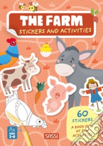 The farm. Stickers and activities. Ediz. a colori libro di Tomè Ester; Meneguzzo Giulia