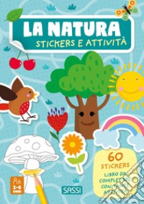 La natura. Stickers e attività. Ediz. a colori libro di Marcolin Roberta