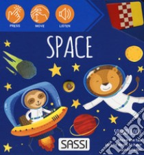 Space. Sound book. Ediz. a colori libro di Tomè Ester