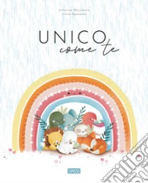 Unico come te. Ediz. a colori libro di Pesavento Giulia