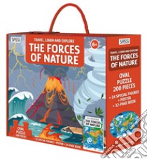 The forces of nature. Travel, learn and explore. Ediz. a colori. Con oval puzzle. Con 24 special figures. Con Poster libro di Gaule Matteo