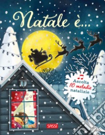 Natale è.... Ediz. a colori libro di Pesavento Giulia