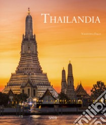 Thailandia. Ediz. illustrata libro di Facci Valentina