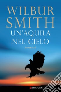 Un'aquila nel cielo libro di Smith Wilbur