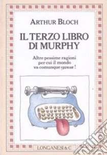 Il terzo libro di Murphy libro di Bloch Arthur