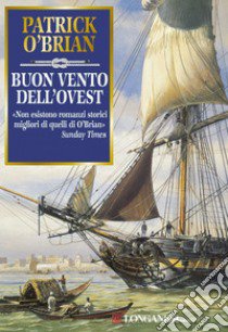 Buon vento dell'Ovest libro di O'Brian Patrick