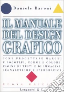 Il manuale del design grafico libro di Baroni Daniele