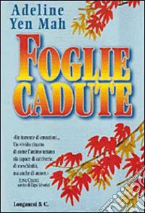 Foglie cadute libro di Yen Mah Adeline