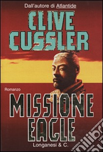 Missione Eagle libro di Cussler Clive