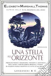 Una stella all'orizzonte libro di Marshall Thomas Elizabeth