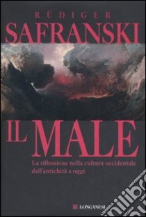 Il male libro di Safranski Rüdiger