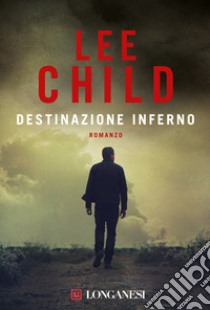 Destinazione inferno libro di Child Lee