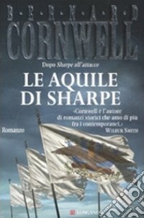 Le aquile di Sharpe libro di Cornwell Bernard