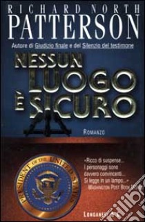 Nessun luogo è sicuro libro di Patterson Richard N.