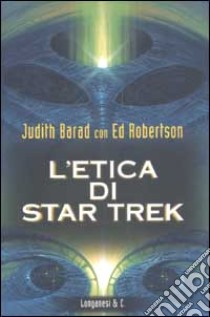 L'etica di Star Trek libro di Barad Judy - Robertson Ed