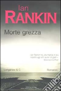 Morte grezza libro di Rankin Ian