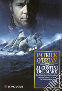 Ai confini del mare libro di O'Brian Patrick