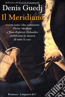 Il meridiano libro di Guedj Denis