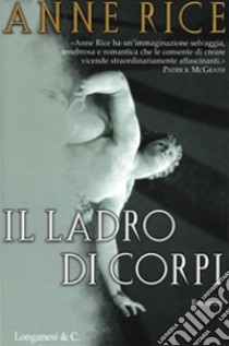 Il ladro di corpi libro di Rice Anne