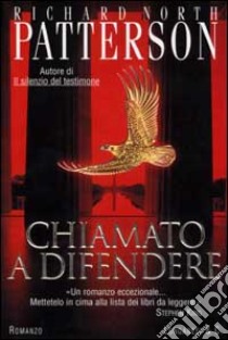 Chiamato a difendere libro di Patterson Richard N.