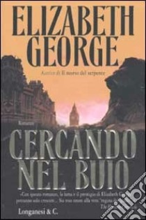 Cercando nel buio libro di George Elizabeth