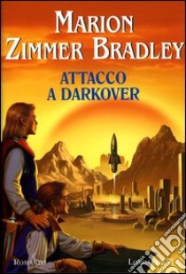 Attacco a Darkover libro di Zimmer Bradley Marion