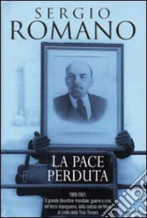 La pace perduta libro di Romano Sergio