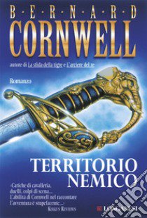 Territorio nemico libro di Cornwell Bernard