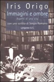 Immagini e ombre libro di Origo Iris