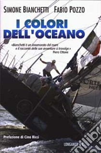 I colori dell'oceano libro di Bianchetti Simone; Pozzo Fabio