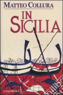 In Sicilia libro di Collura Matteo