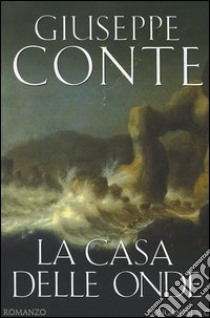 La casa delle onde libro di Conte Giuseppe