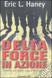 Delta Force in azione libro di Haney Eric L.