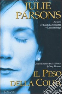 Il peso della colpa libro di Parsons Julie