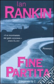 Fine partita libro di Rankin Ian