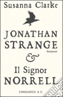 Jonathan Strange & il signor Norrell (copertina bianca) libro di Clarke Susanna