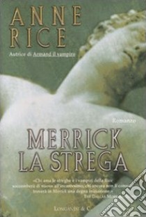 Merrick la strega libro di Rice Anne