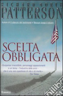 Scelta obbligata libro di Patterson Richard N.