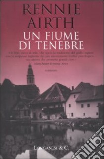 Un fiume di tenebre libro di Airth Rennie