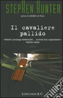 Il cavaliere pallido libro di Hunter Stephen