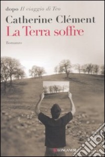 La terra soffre libro di Clément Catherine