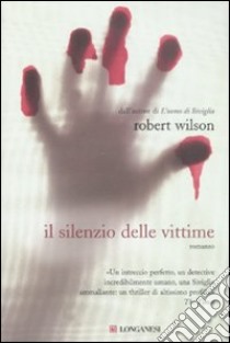 Il silenzio delle vittime libro di Wilson Robert