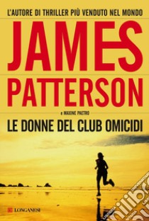 Le donne del club omicidi libro di Patterson James; Paetro Maxine