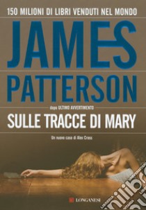 Sulle tracce di Mary libro di Patterson James